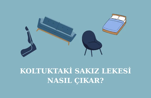 Koltuktaki Sakız Lekesi Nasıl Çıkar?