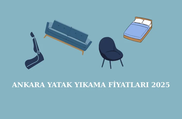 Ankara Yatak Yıkama Fiyatları 2025