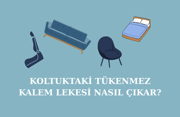 koltuktaki tukenmez kalem lekesi nasil cikar