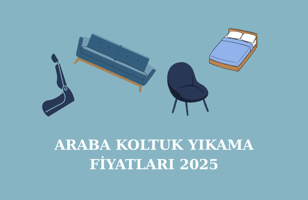 araba koltuk yikama fiyatlari 2025