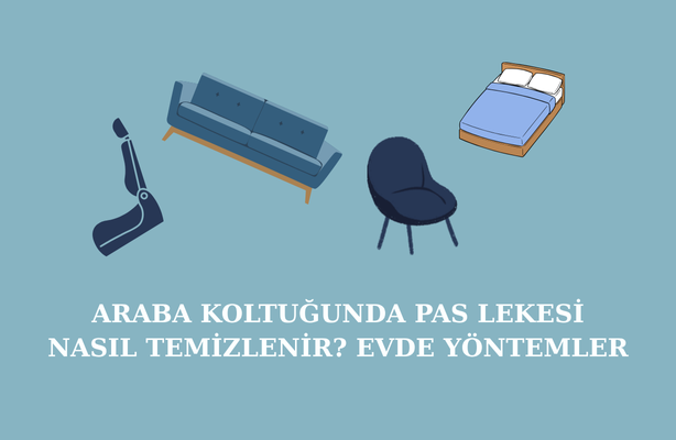 araba-koltugunda-pas-lekesi-nasil-temizlenir-evde-yontemler