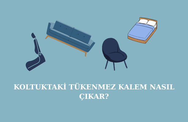 koltuktaki-tukenmez-kalem-nasil-cikar