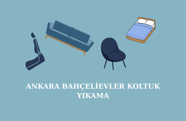 Ankara Bahçelievler Koltuk Yıkama