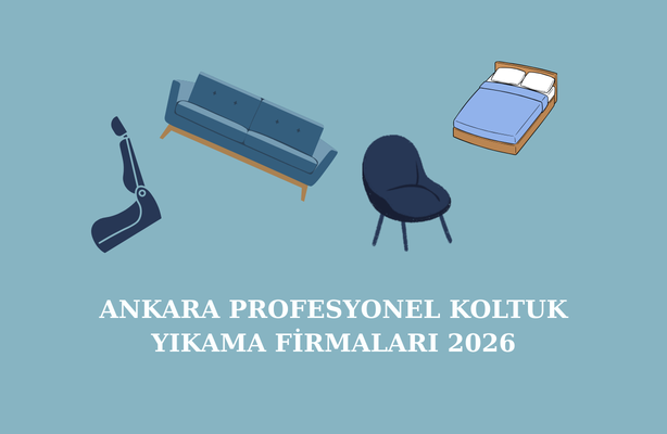 ankara-profesyonel-koltuk-yikama-firmalari-2026