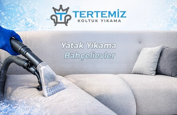 Yatak Yıkama Bahçelievler